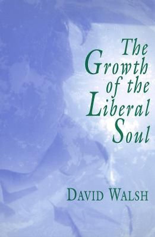 The Growth of the Liberal Soul