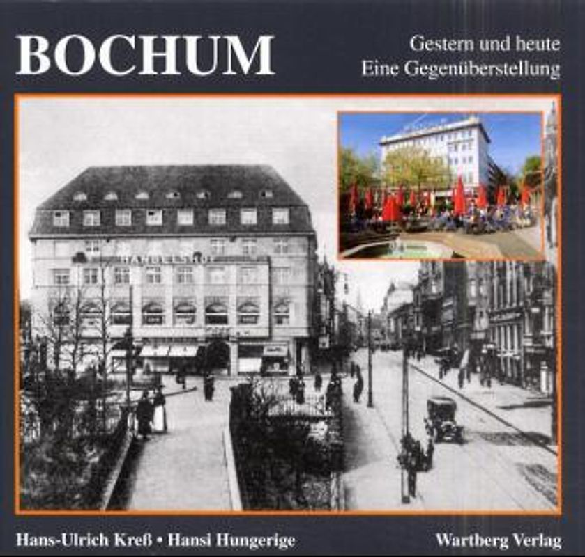 Bochum. Fotografien von gestern und heute