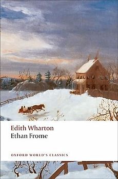 Ethan Frome, English edition (Oxford World’s Classics)