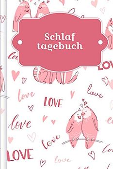Schlaftagebuch: Tagebuch zum Ausfüllen zur Verbesserung des Schlafes und Überwinden von Schlafproblemen | Motiv: Liebende Tiere