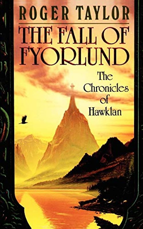 The Fall of Fyorlund (Chronicles of Hawklan, Band 2)