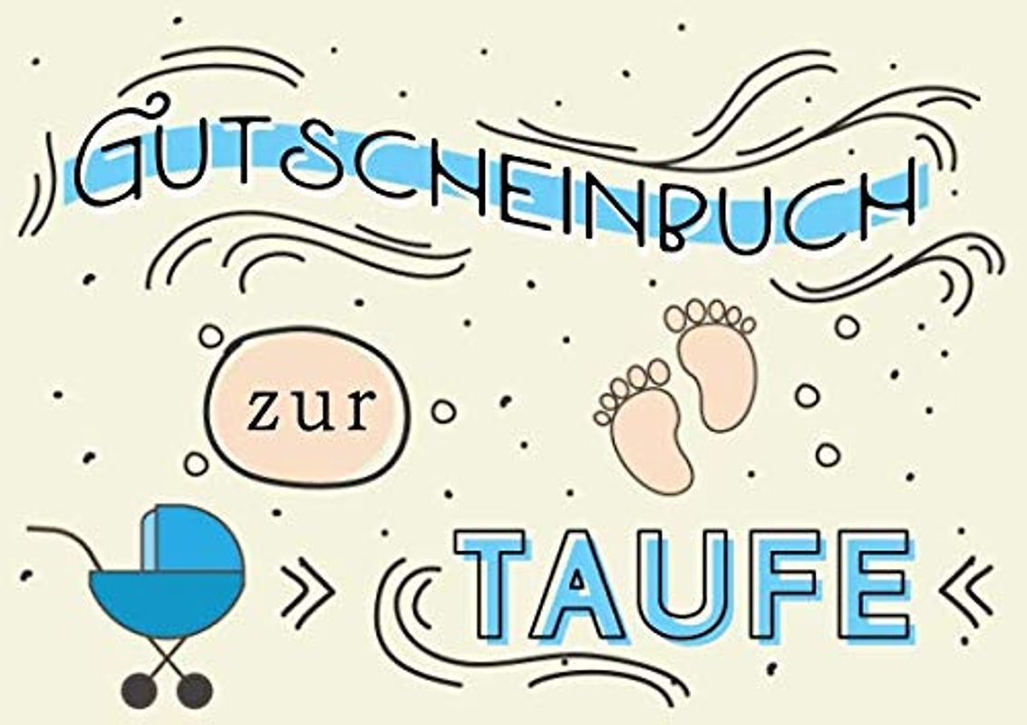 Gutscheinbuch zur Taufe: Leeres Gutscheinbuch zum selbst ausfüllen, mit 20 Gutscheinen, als Taufgeschenk