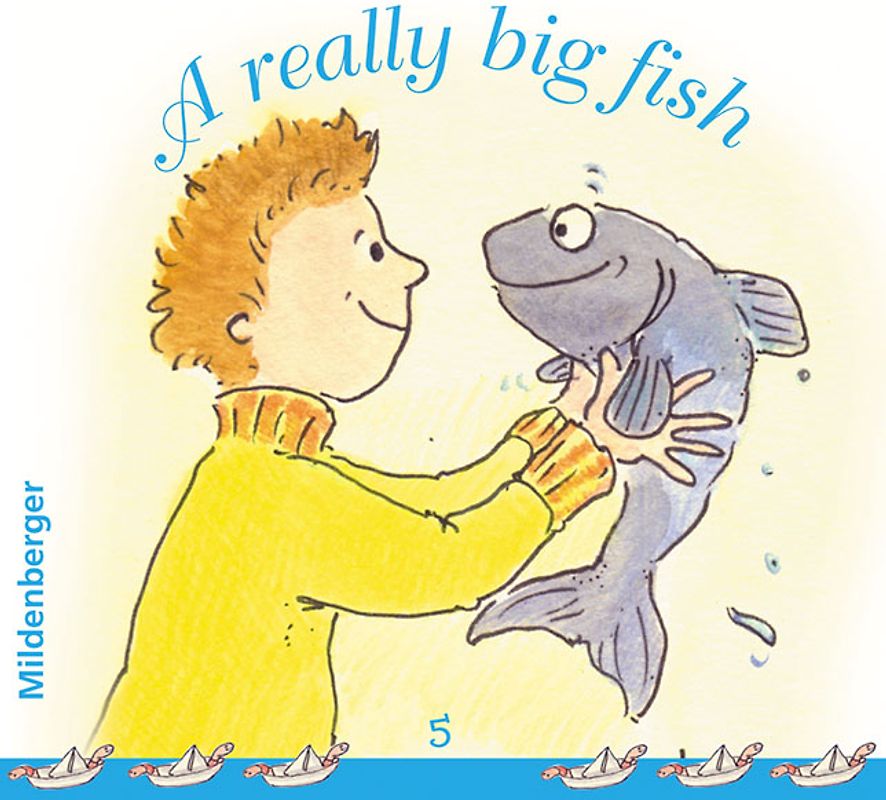 Time for stories. Pfiffige Bild-Text-Hefte für Klasse 3 bis 6 / A really big fish. VPE 25