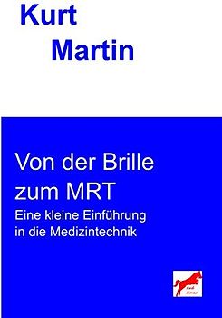 Von der Brille zum MRT: Eine kleine Einführung in die Medizintechnik