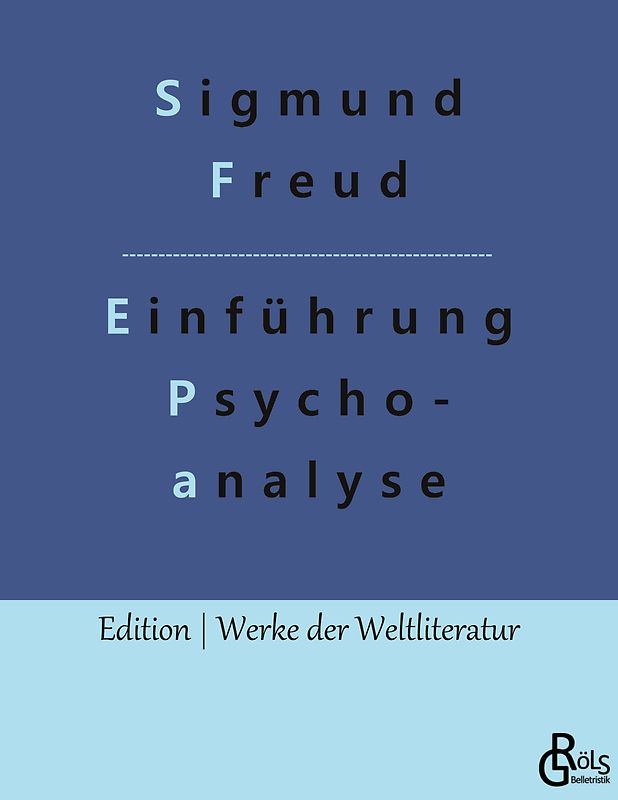 Vorlesungen zur Einführung in die Psychoanalyse