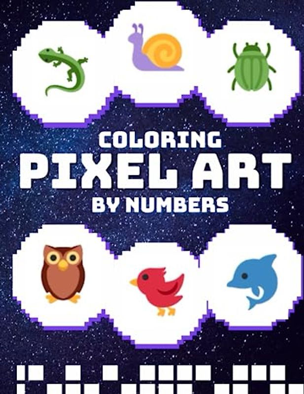 Pixel Art Coloring by Numbers in Large Print: Easy-to-Read Pixel Art for Relaxation and Fun