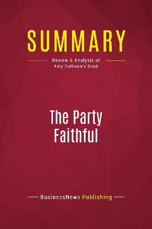 Summary: The Party Faithful