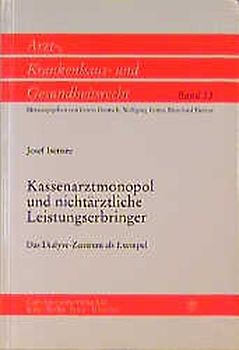 Kassenarztmonopol und nichtärztliche Leistungserbringer