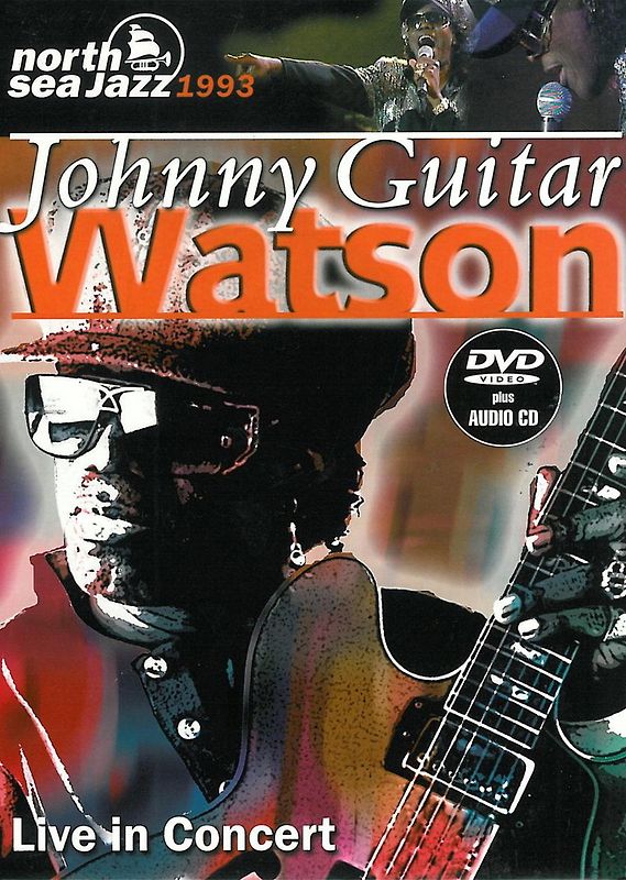 North Sea Jazz Festival 1993 - Johnny "Guitar" Watson: Lice in Concert (+ Audio-CD)