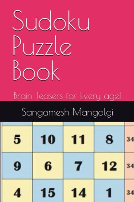 Sudoku Puzzle Book: Brain Teasers for Every age!