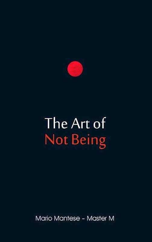 The Art of Not Being