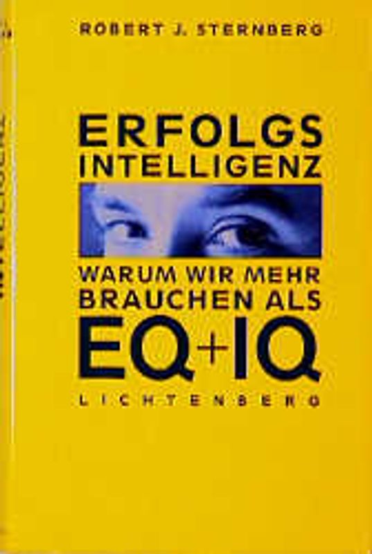 Erfolgsintelligenz. Warum wir mehr brauchen als IQ und EQ
