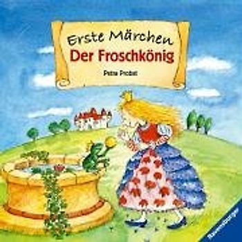 Erste Märchen: Der Froschkönig