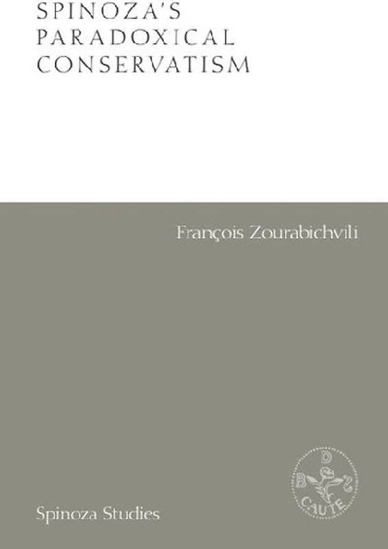 Spinoza's Paradoxical Conservatism