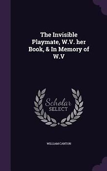The Invisible Playmate, W.V. her Book, & In Memory of W.V