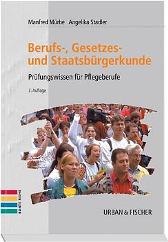 Berufs-, Gesetzes- und Staatsbürgerkunde. Prüfungswissen für Pflegeberufe