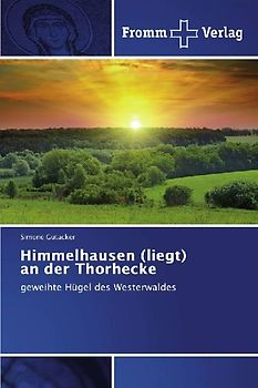 Himmelhausen (liegt) an der Thorhecke