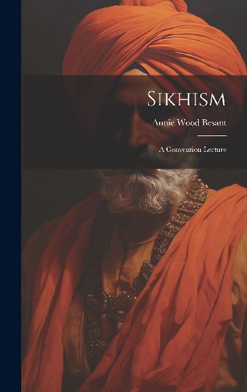 Sikhism: A Convention Lecture