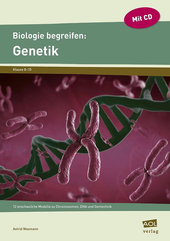 Biologie begreifen: Genetik