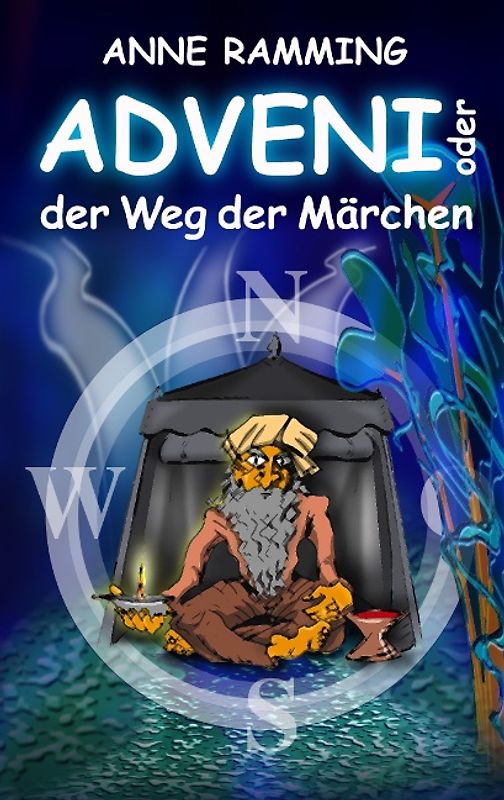 Adveni, oder der Weg der Märchen