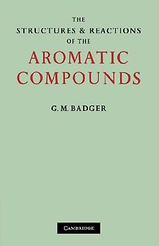 The Structures and Reactions of the Aromatic Compounds