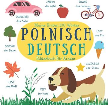 Meine Ersten 100 Wörter | Zweisprachiges Polnisch Deutsch Bilderbuch für Kinder Dwujęzyczna Polsko Niemiecka Książka Obrazkowa Dla Dzieci: Bücher Auf ... Moje Pierwsze Słowa Po Polsku i Po Niemiecku