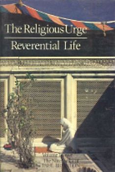 Religious Urge, the Reverential Life
