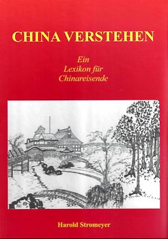 China verstehen: Ein Lexikon für Chinareisende