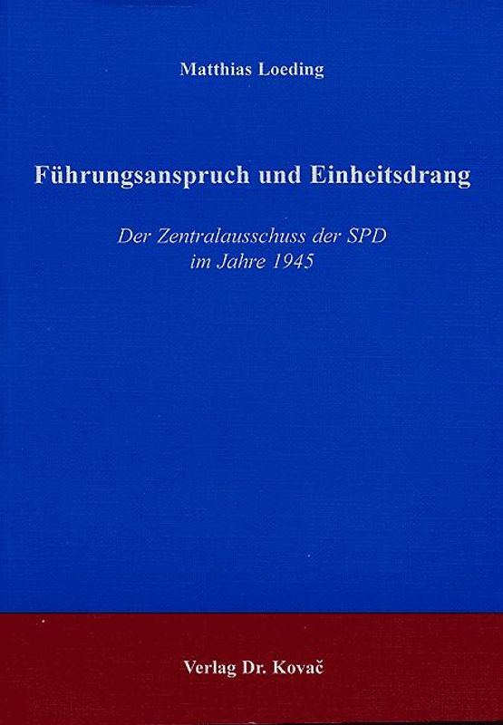 Führungsanspruch und Einheitsdrang