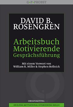 Arbeitsbuch Motivierende Gesprächsführung