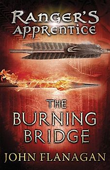 Ranger's Apprentice 02. The Burning Bridge - John Flanagan