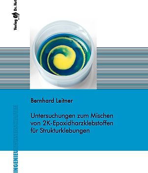 Untersuchungen zum Mischen von 2K-Epoxidharzklebstoffen für Strukturklebungen