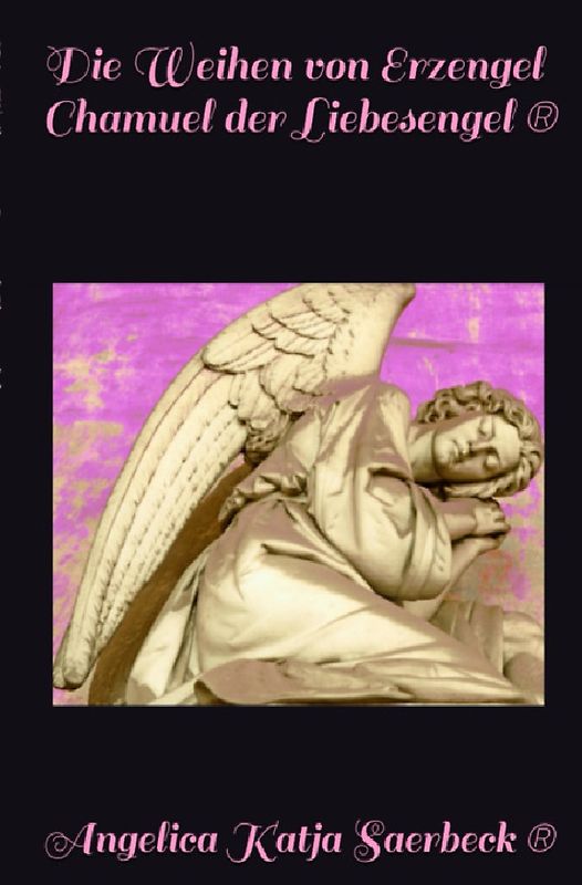 Die Weihen von Erzengel Chamuel ®