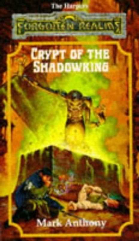 Forgotten Realms: Crypt of the Shadowking - Mark Anthony [Paperback]