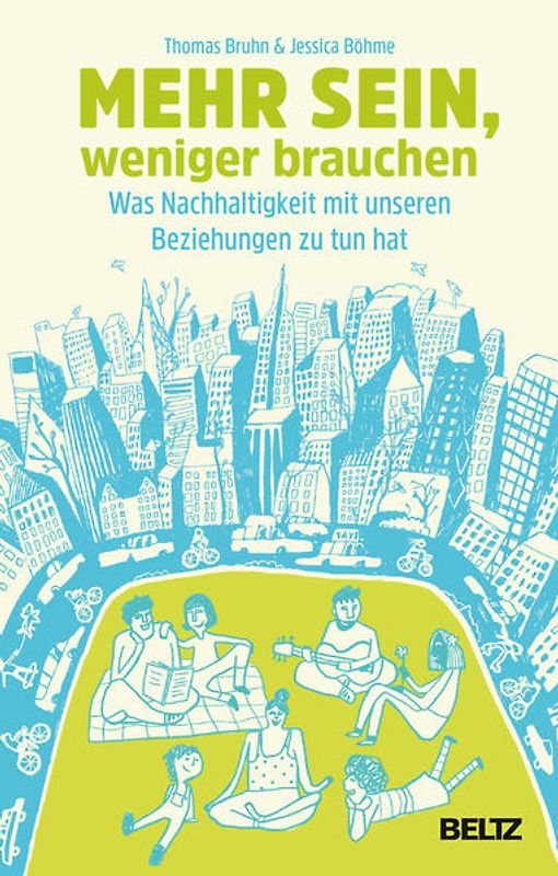 Mehr sein, weniger brauchen