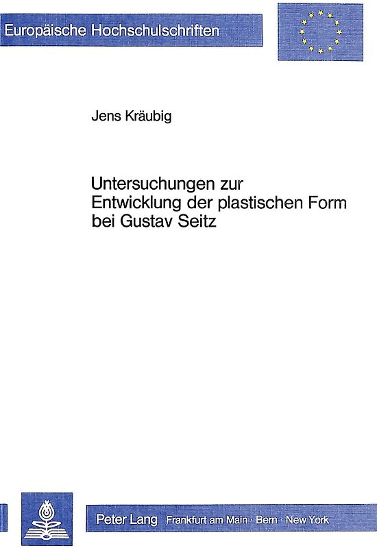 Untersuchungen zur Entwicklung der plastischen Form bei Gustav Seitz