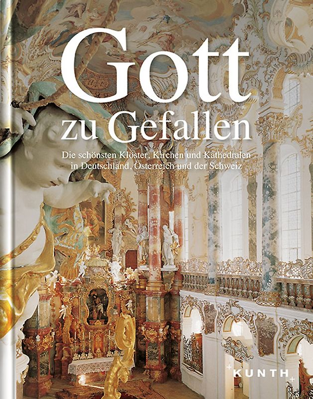 KUNTH Bildband Gott zu gefallen.