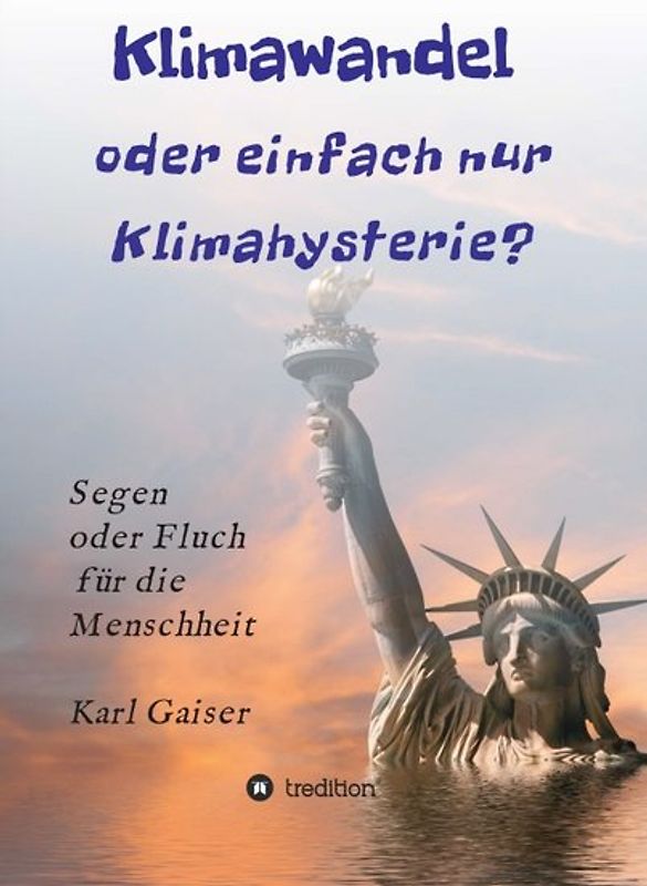 Klimawandel oder einfach nur Klimahysterie?