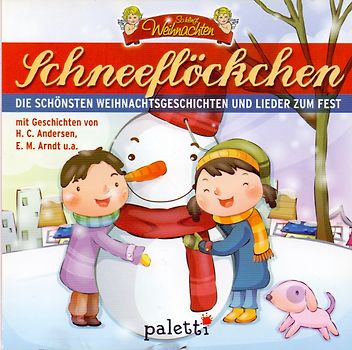 So klingt Weihnachten: Schneeflöckchen - Die schönsten Weihnachtsgeschichten und Lieder zum Fest
