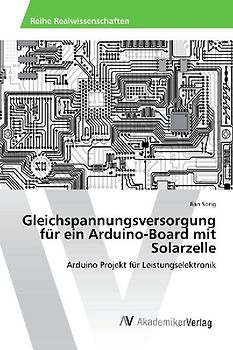 Gleichspannungsversorgung für ein Arduino-Board mit Solarzelle