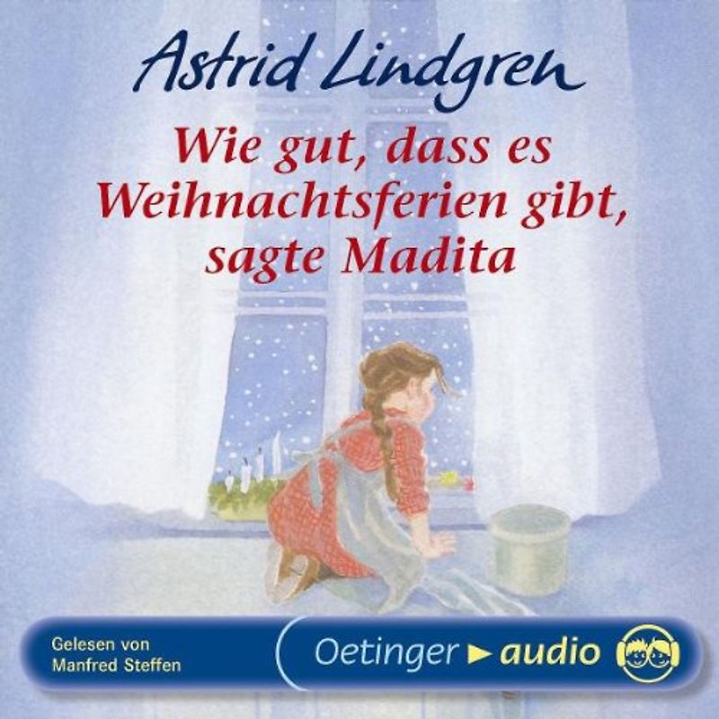 Wie gut, dass es Weihnachtsferien gibt, sagte Madita (CD)