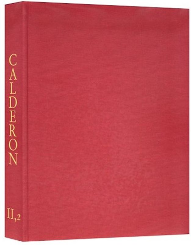 Bibliographisches Handbuch der Calderón-Forschung / Manual bibliográfico calderoniano (II,ii): Sekundärliteratur zu Calderón 1679-1979: Fronleichnamsspiele, Zwischenspiele und Zuschreibungen / Estudios críticos sobre Calderón 1679-1979: Autos sacramentale
