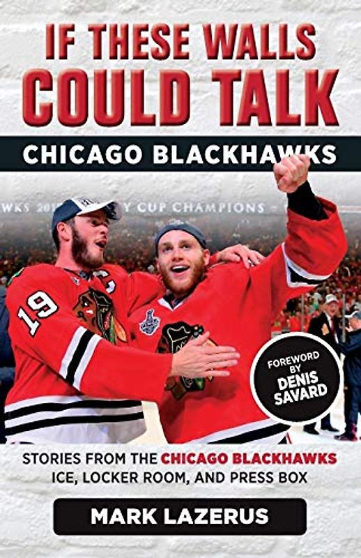 If These Walls Could Talk: Chicago Blackhawks