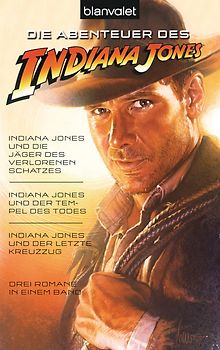 Indiana Jones und die Jäger des verlorenen Schatzes / Indiana Jones und der Tempel des Todes / Indiana Jones und der letzte Kreuzzug -