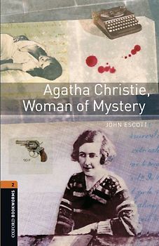Oxford Bookworms Library / 7. Schuljahr, Stufe 2 - Agatha Christie, Woman of Mystery