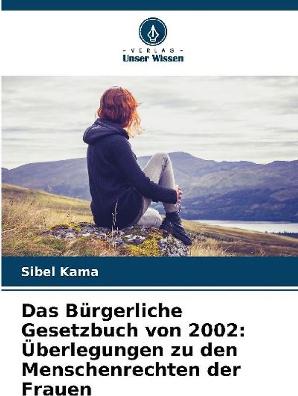 Das Bürgerliche Gesetzbuch von 2002: Überlegungen zu den Menschenrechten der Frauen