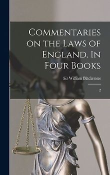 Commentaries on the Laws of England. In Four Books: 2