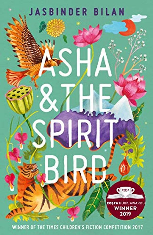 Asha & the Spirit Bird: winner of the Costa Children's Book Award 2019