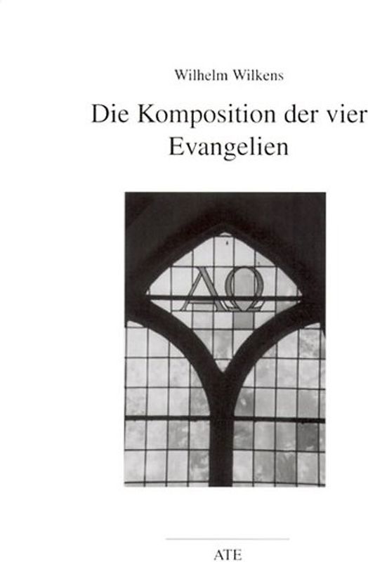 Die Komposition der vier Evangelien