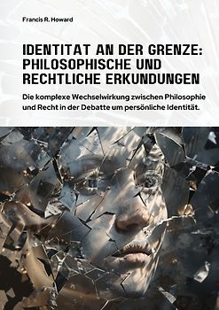 Identität an der Grenze: Philosophische und Rechtliche Erkundungen